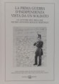 La prima guerra d'indipendenza vista da un soldato  - le lettere del biellese Pietro Antonio Boggio Bertinet (libro)